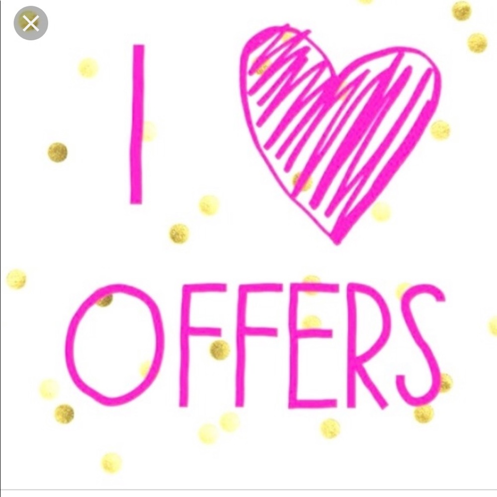 I LOVE OFFERS!! COMMENT OFFERS!!